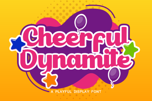 Cheerful Dynamite: A Playful Display Font for Digital Design