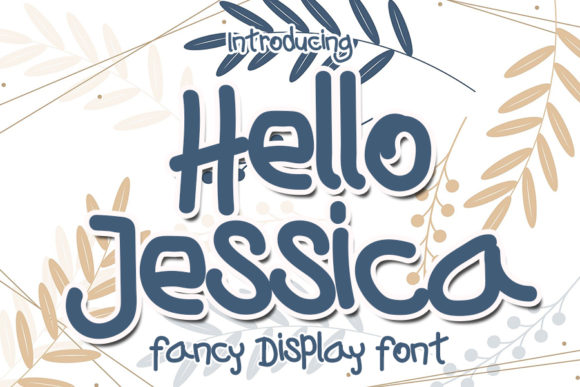 Hello Jessica: A Joyful Font for Your Brand’s Visual Story